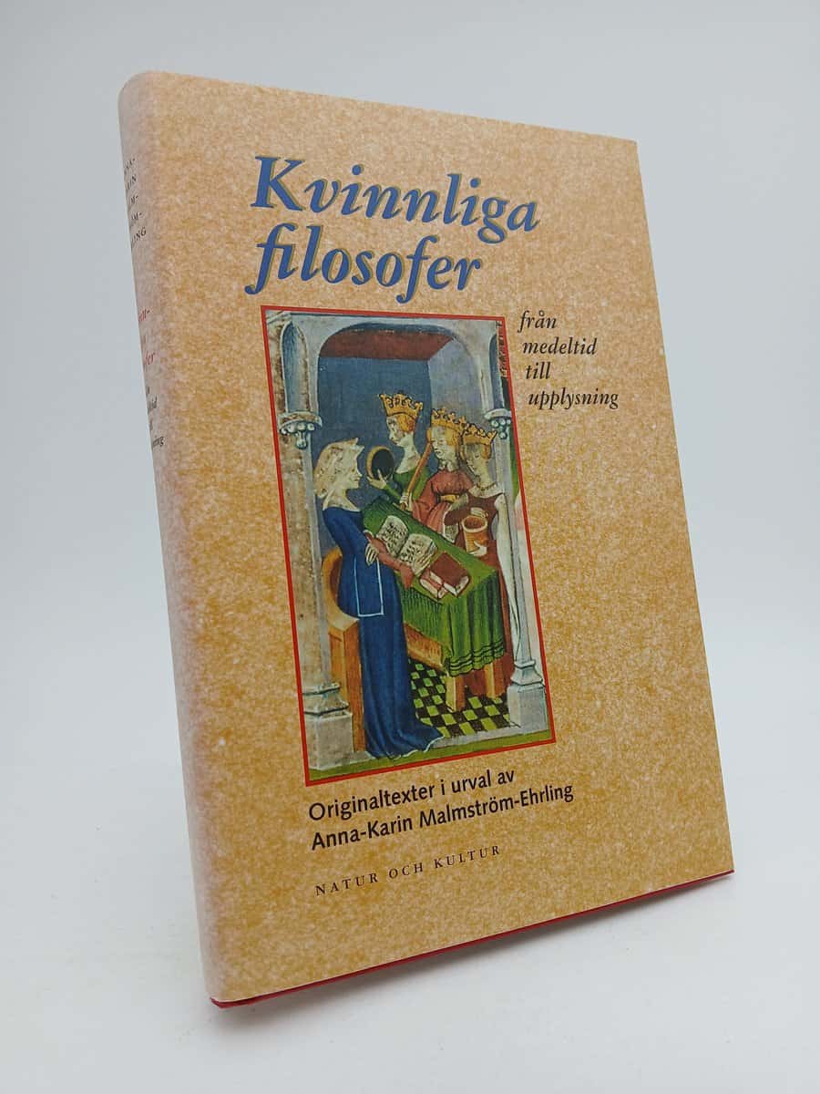 Malmström-Ehrling, Anna-Karin | Kvinnliga filosofer från medeltid till upplysning : Originaltexter i urval