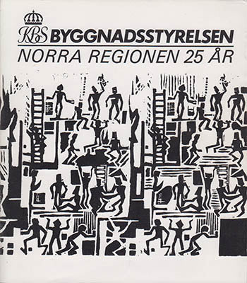 Lundin, Bie [red.] | Byggnadsstyrelsen : Norra regionen 25 år