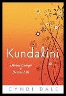 Dale, Cyndi | Kundalini : Divine Energy, Divine Life
