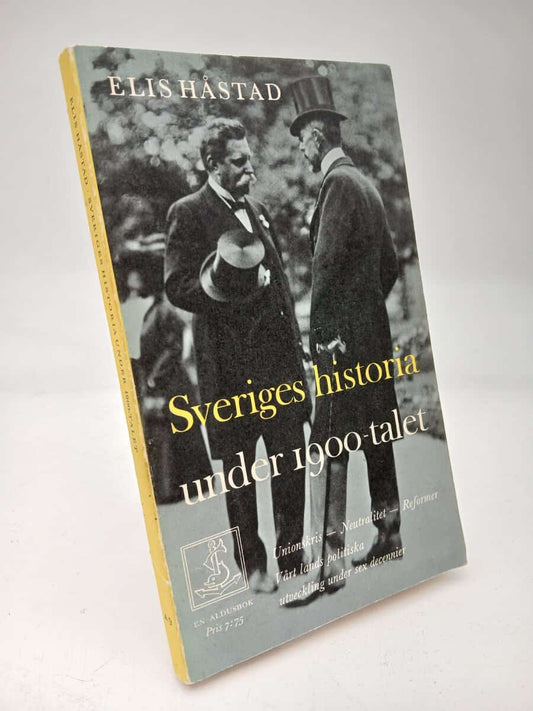 Håstad, Elis | Sveriges historia under 1900-talet