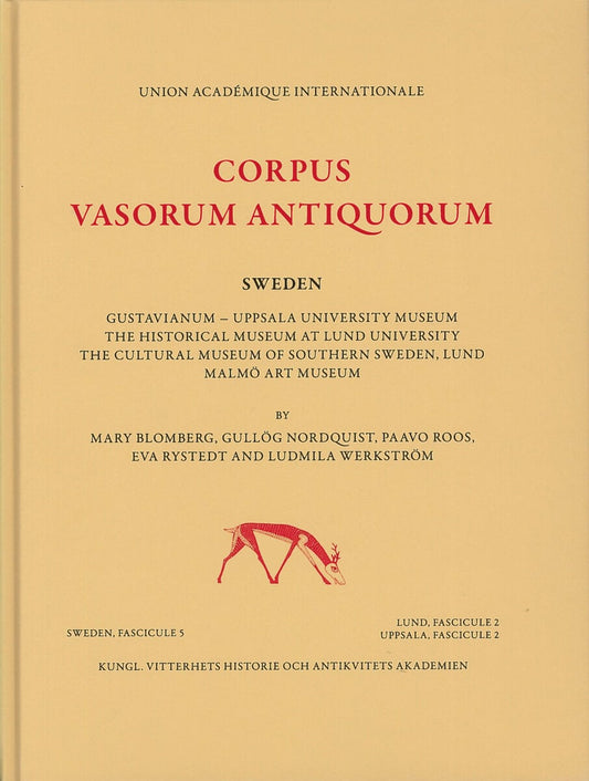 Blomberg, Mary | Nordquist, Gullög | Roos, Paavo | Rystedt, Eva | Werkström, Ludmila | Corpus Vasorum Antiquorum. Sweden 5