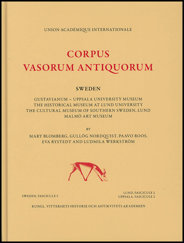 Blomberg, Mary |  Nordquist, Gullög | Roos, Paavo | Rystedt, Eva | Werkström, Ludmila | Corpus Vasorum Antiquorum. Sweden 5