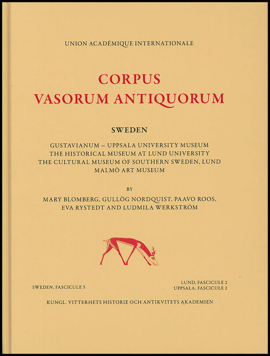 Blomberg, Mary |  Nordquist, Gullög | Roos, Paavo | Rystedt, Eva | Werkström, Ludmila | Corpus Vasorum Antiquorum. Sweden 5