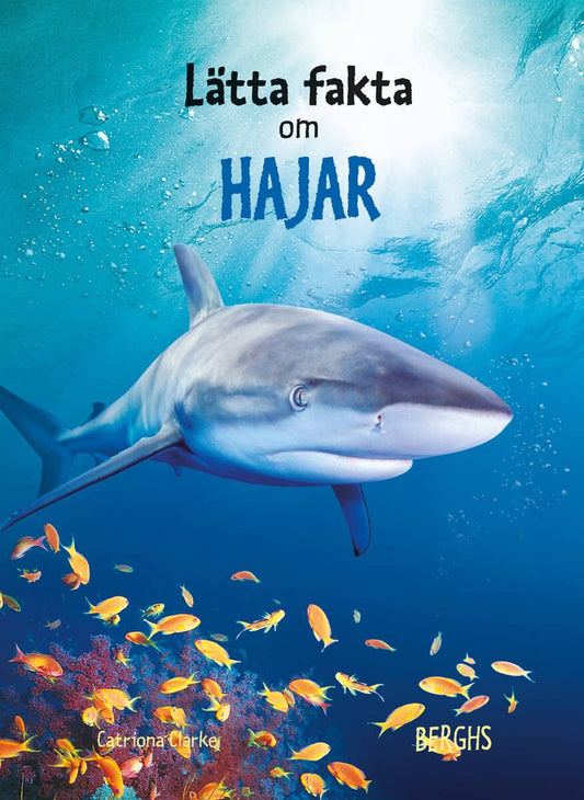 Clarke, Catriona | Lätta fakta om hajar