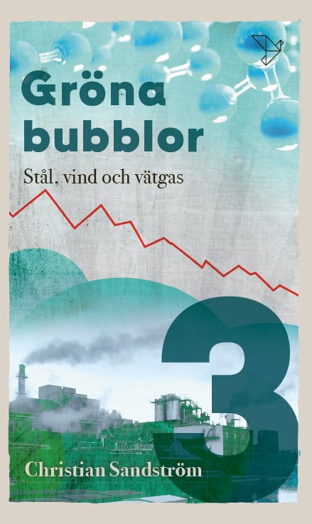 Sandström, Christian | Gröna Bubblor 3. Stål, vind och vätgas : Stål, vind och vätgas