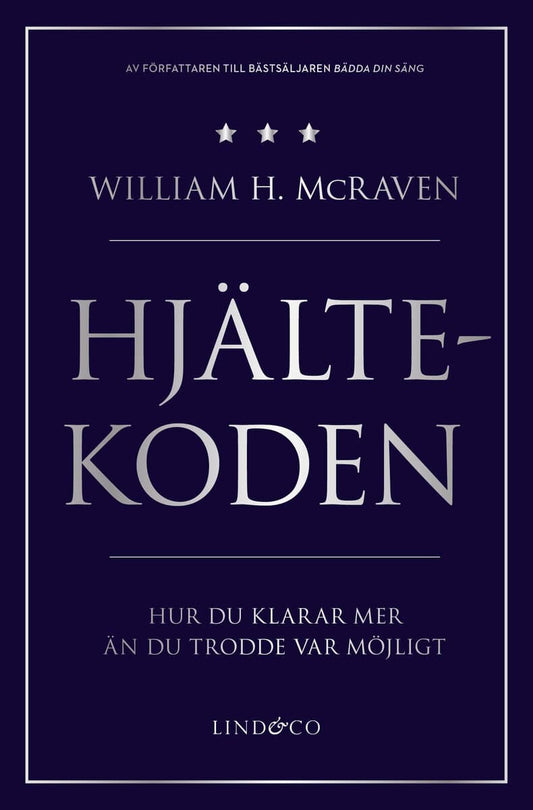 McRaven, William H. | Hjältekoden : Hur du klarar mer än du trodde var möjligt