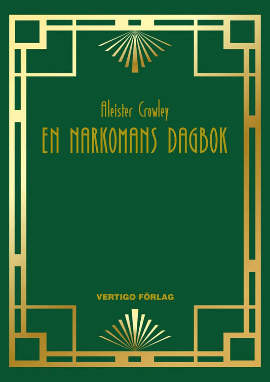 Crowley, Aleister | En narkomans dagbok