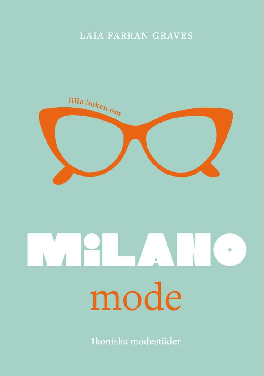 Laia Farran Graves | Lilla boken om mode : Milano