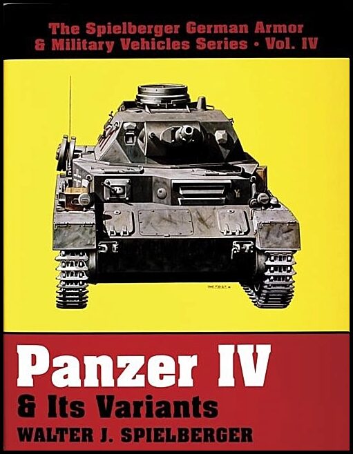 Spielberger, Walter J. | Panzer iv & its variants