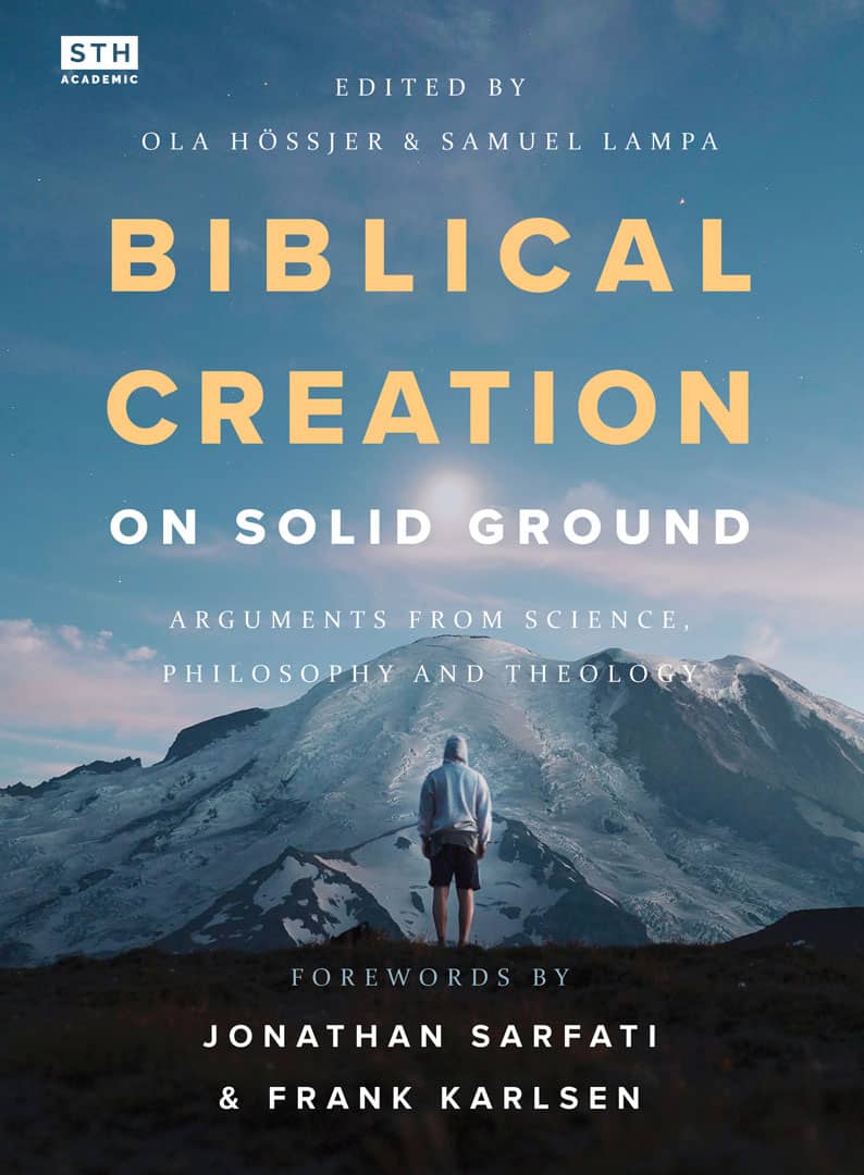 Lampa, Samuel | Gerdmar, Anders | et al | Biblical creation on solid ground : Arguments from science, philosophy and the...