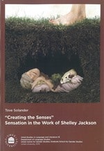 Solander, Tove | 'Creating the Senses' : Sensation in the Work of Shelley Jackson
