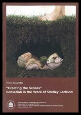 Solander, Tove | 'Creating the Senses' : Sensation in the Work of Shelley Jackson