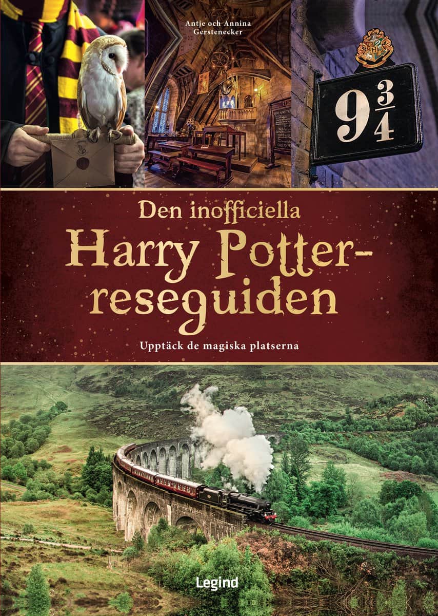 Gerstenecker, Antje | Gerstenecker, Annina | Den inofficiella Harry Potter-reseguiden : Upptäck de magiska platserna