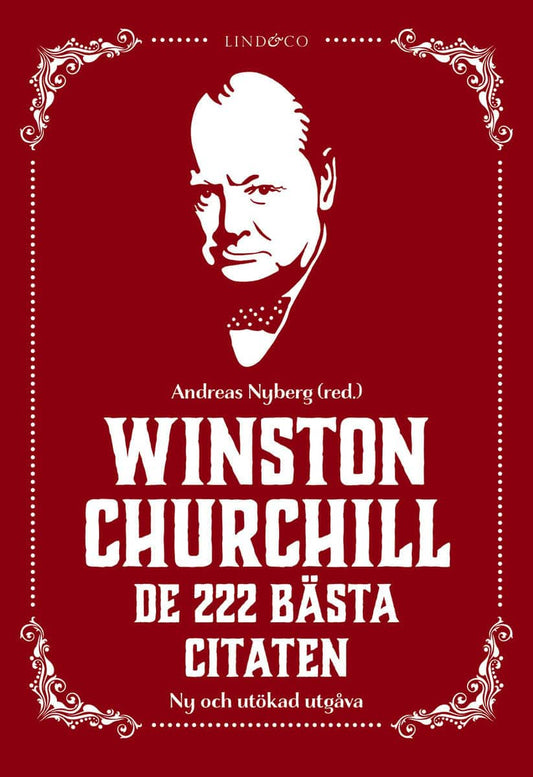 Nyberg, Andreas [red.] | Winston Churchill : De 222 bästa citaten