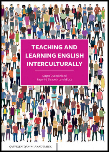 Dypedahl, Magne| Lund, Ragnhild Elisabeth [red.] | Teaching and learning English interculturally