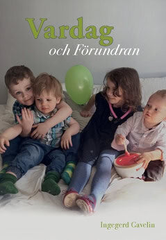 Gavelin, Ingegerd | Vardag och Förundran