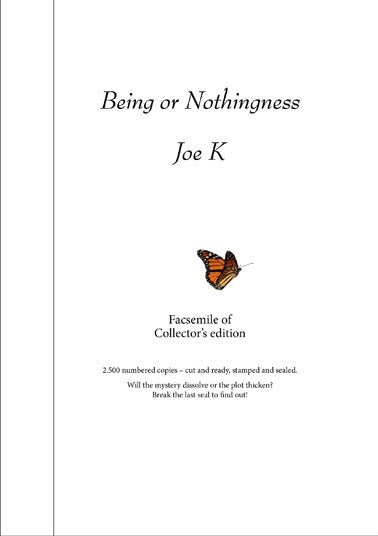 K, Joe | Being or Nothingness (Facsimile of Collector's edition, Alvar Ellegård)