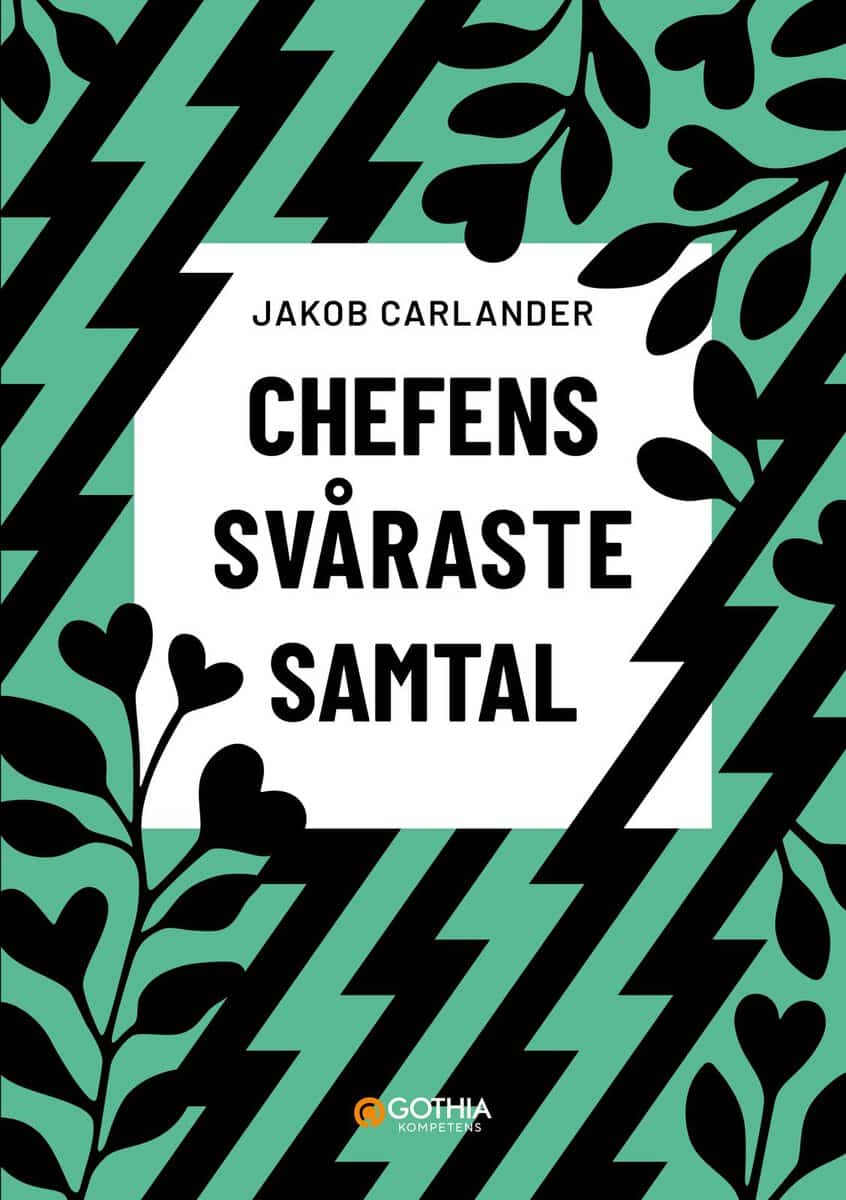 Carlander, Jakob | Chefens svåraste samtal