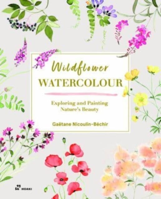 Nicoulin-B chir, Ga tane | Wildflower Watercolour : Recognizing and Painting Nature