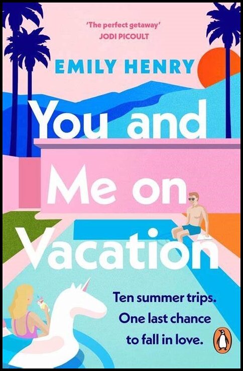 Henry, Emily | You and Me on Vacation : The 1 bestselling laugh-out-loud love story you'l