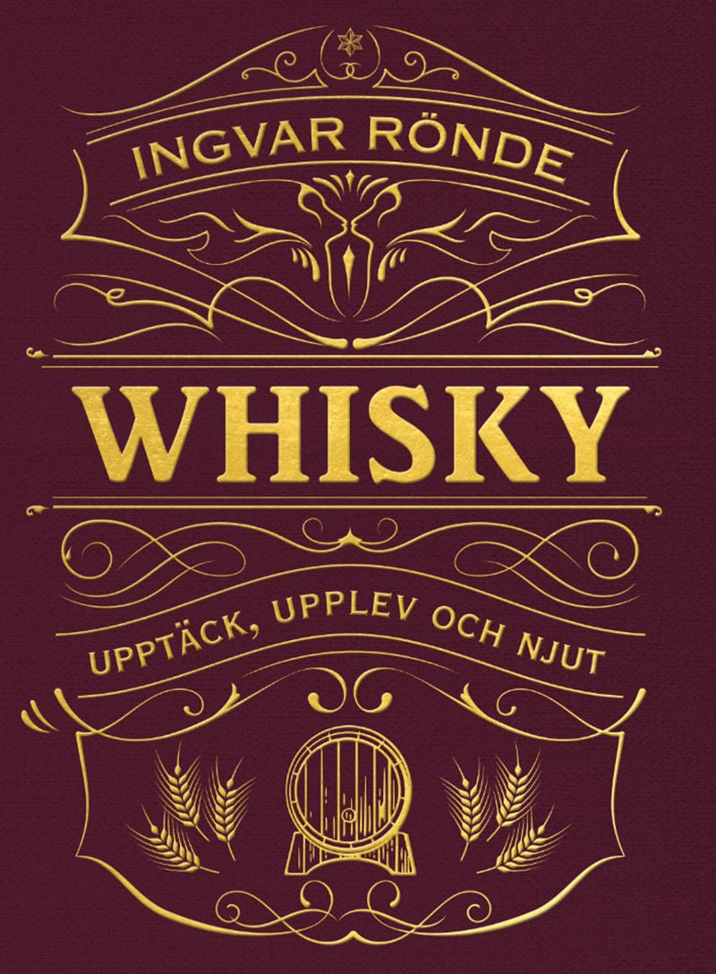 Rönde, Ingvar | Whisky : Upptäck, upplev och njut