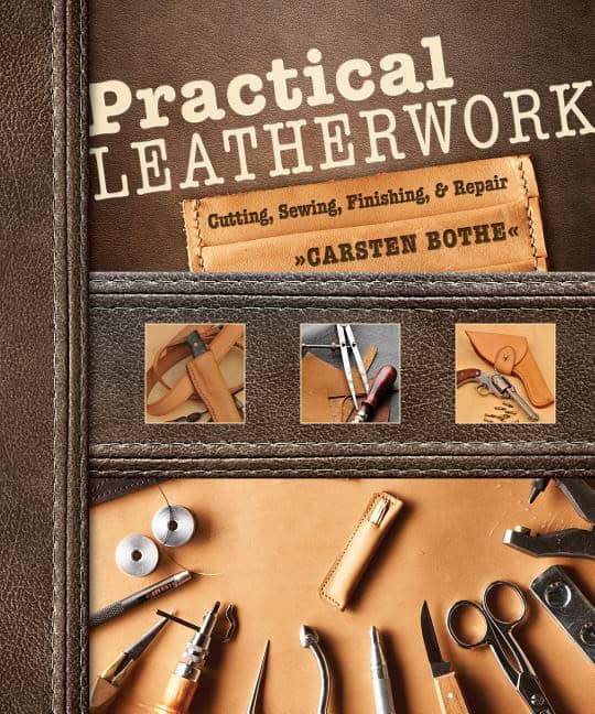 Carsten Bothe | Practical Leatherwork : Cutting, Sewing, Finishing & Repair