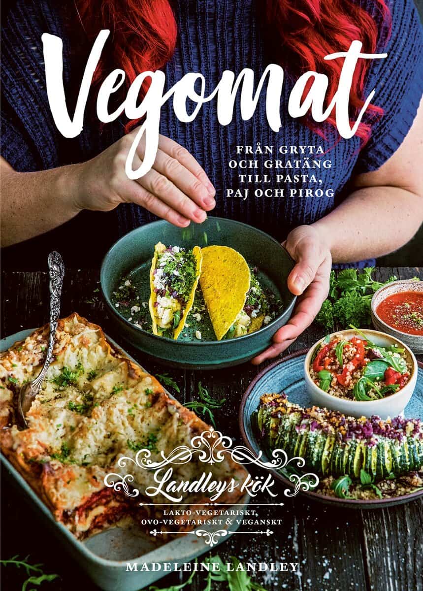 Landley, Madeleine | Vegomat : Från gryta och gratäng till pasta, paj och pirog