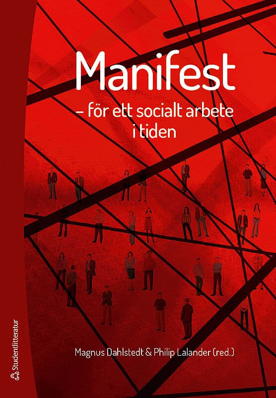 Dahlstedt, Magnus | Lalander, Philip [red.] | Manifest : För ett socialt arbete i tiden