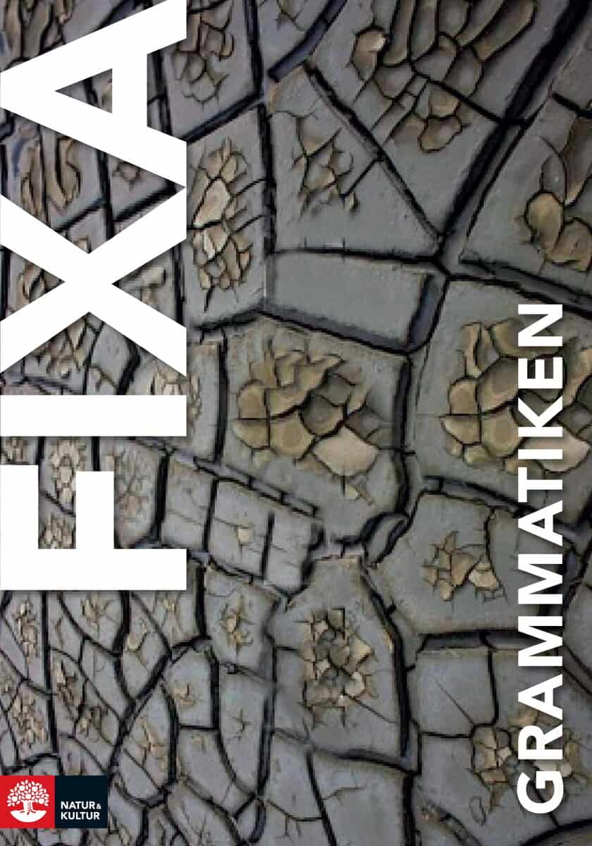 Lindholm, Ann-Sofie | Sahlin, Pär | Stensson, Helga | Fixa grammatiken