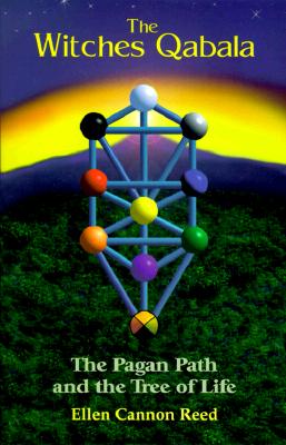 Reed, Ellen Cannon | The Witches Qabala : The Pagan Path and the Tree of Life