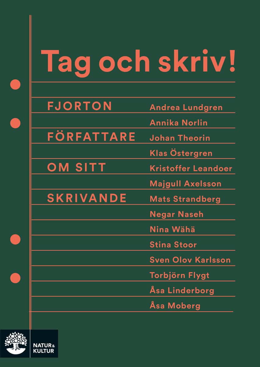 Axelsson, Majgull | Flygt, Torbjörn | et al | Tag och skriv! : Fjorton författare om sitt skrivande