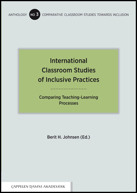 Johnsen, Berit H. [red.] | International classroom studies of inclusive practices : Comparing teaching-learning processes