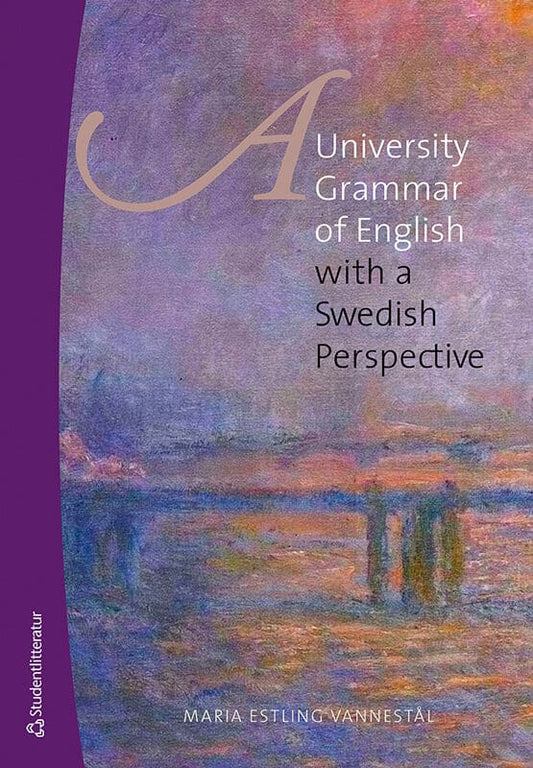 Estling Vannestål, Maria | A university grammar of English : with a Swedish perspective : With a Swedish perspective