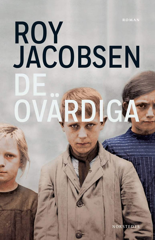 Jacobsen, Roy | De ovärdiga