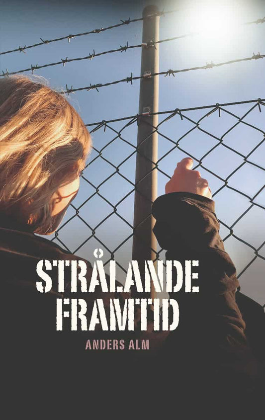 Alm, Anders | Strålande framtid