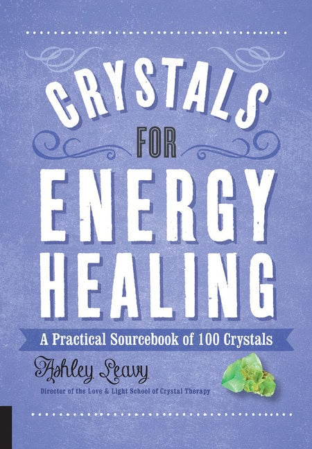 Ashely Leavy | Crystals For Energy Healing