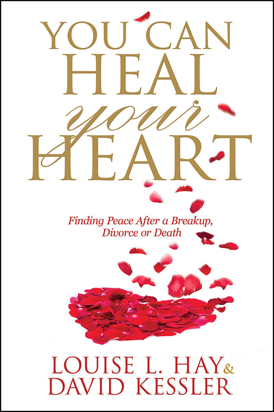 Kessler, David | You can heal your heart : Finding peace after a breakup, divorce or death
