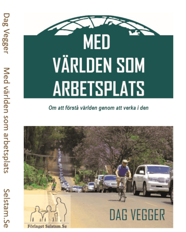 Vegger, Dag | Med världen som arbetsplats