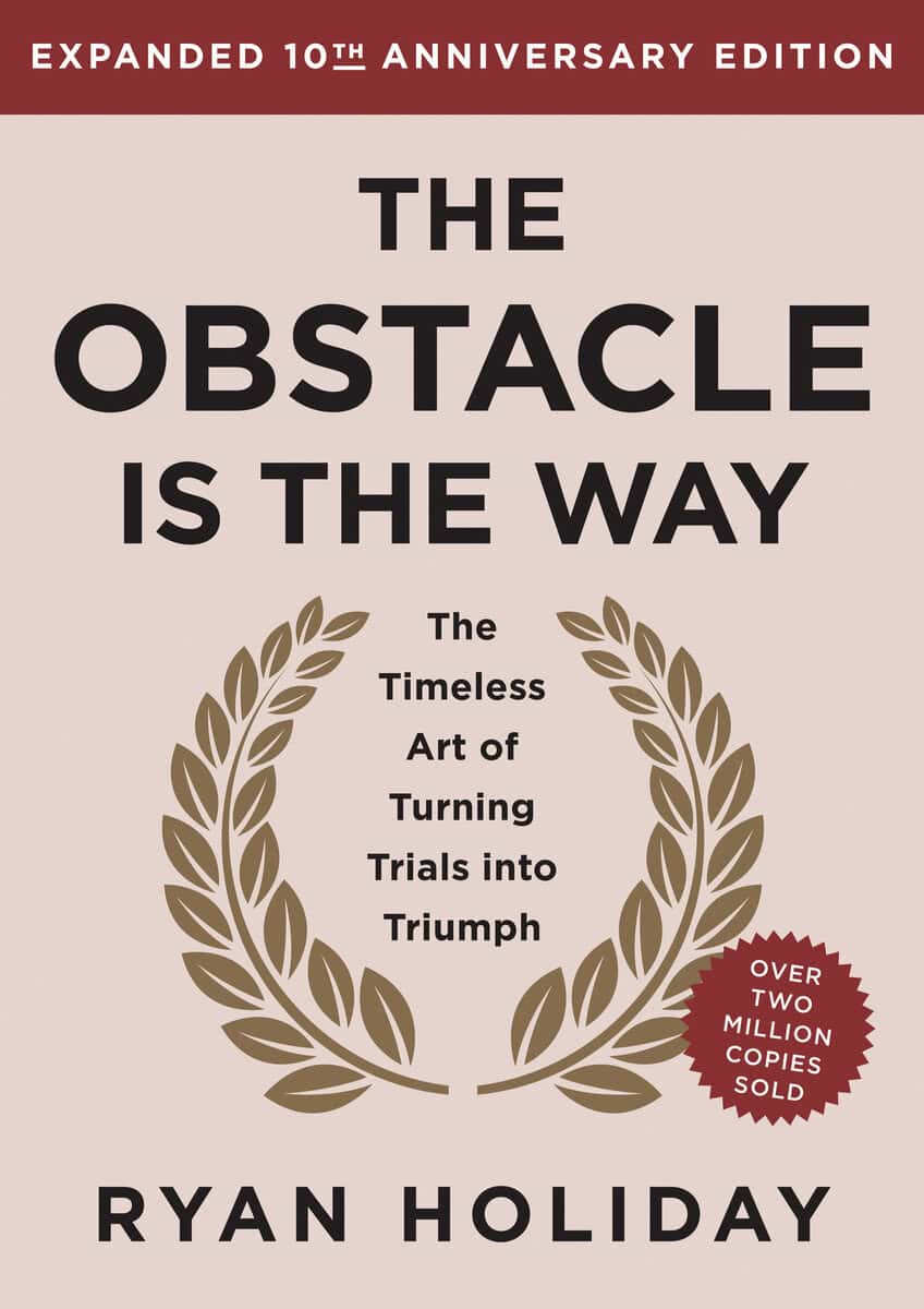 Holiday, Ryan | The Obstacle Is the Way 10th Anniversary Edition