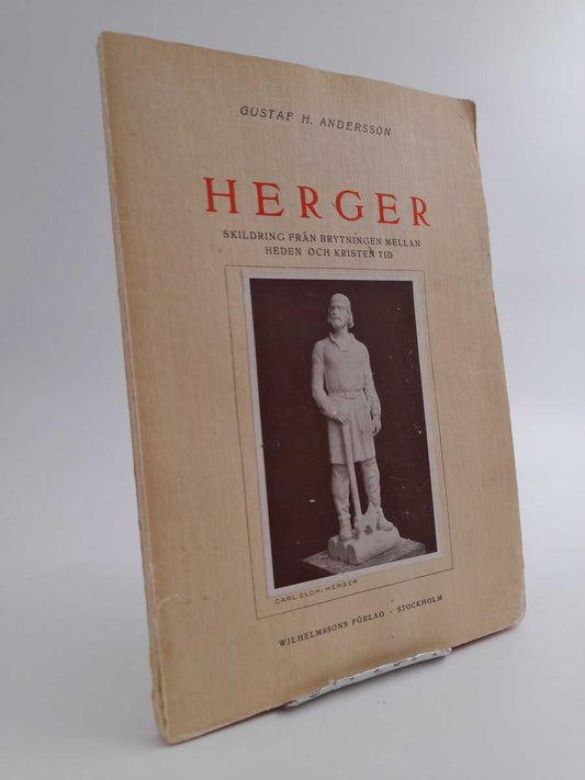 Andersson, Gustaf H. | Herger : Skildring från brytningen mellan heden och kristen tid