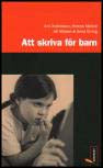 Andersson, Ami  / Meldré, Helena / Nilsson, Ulf / Orring, Anna | Att skriva för barn
