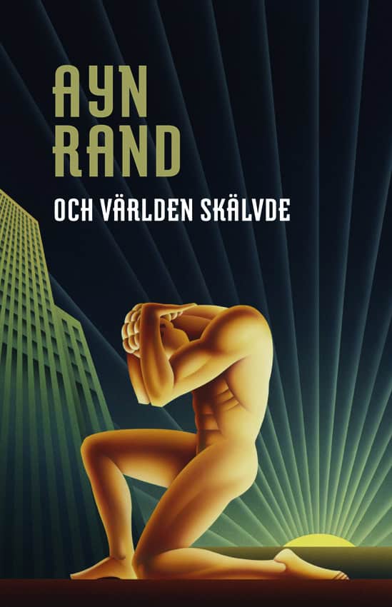 Rand, Ayn | Och världen skälvde