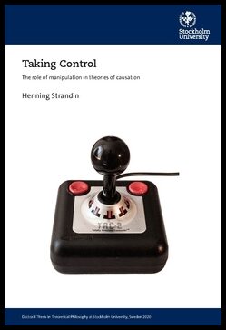 Strandin, Henning | Taking control : The role of manipulation in theories of causation