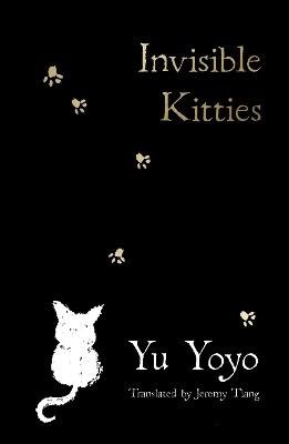 Yoyo, Yu | Invisible Kitties