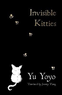 Yoyo, Yu | Invisible Kitties