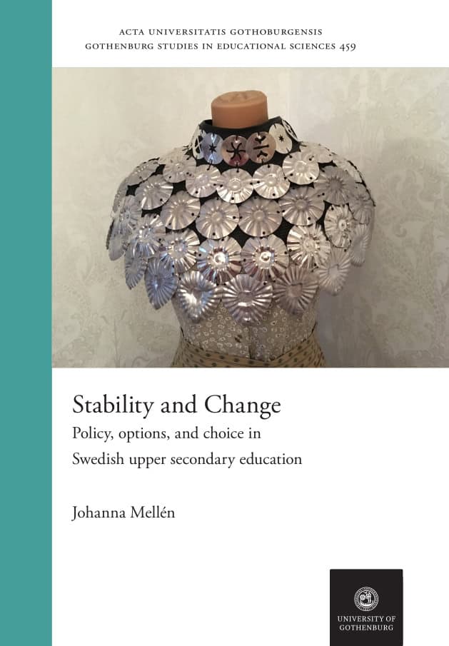 Mellén, Johanna | Stability and change : Policy, options and choice in Swedish upper secondary education