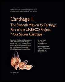 Lund, John| Larje, Rita| Nilsson, Harlad | Carthage II : The Swedish Mission to Carthage Part of the UNESCO Project 'Pou...