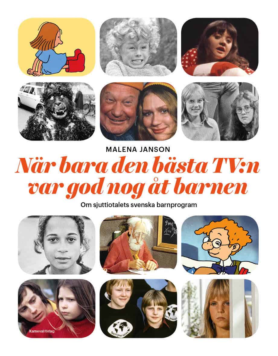 Janson, Malena | När bara den bästa TV:n var god nog åt barnen