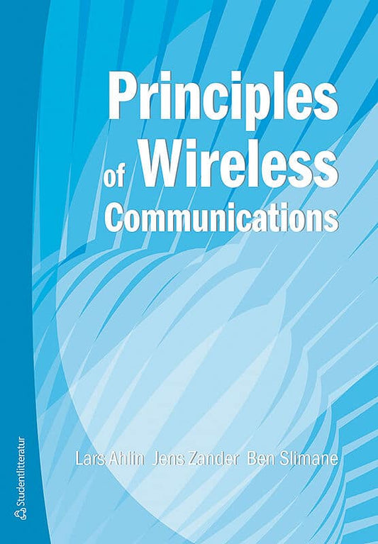 Ahlin, Lars | Zander, Jens | Slimane, Ben | Principles of wireless communications
