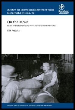 Prawitz, Erik | On the move : Essays on the economic and political development of Sweden